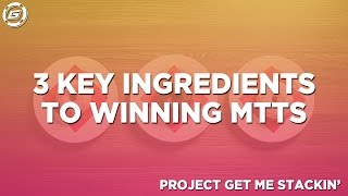 3 Key Ingredients To Winning NLH Poker Tournaments [upl. by Andromeda910]