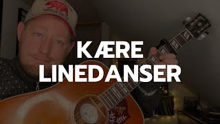 Kære Linedanser  Per Krøis Kjærsgaard cover [upl. by Aihsema]