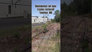 Abandoned rail spur tracks restored Taunton MA railrestro train railway beforeandafter [upl. by Enihpesoj525]