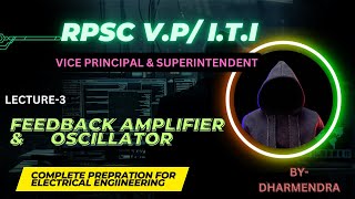 Feedback Amplifier amp Oscillator  RPSC ITI VP amp SUPERINTENDENT  RRB JE ELECTRICAL [upl. by Ennairak]