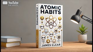 Atomic Habits Audiobook Summary 🎧  Build Good Habits 🚀 amp Break Bad Ones 🛑  James Clear 📚 [upl. by Hakeber]