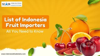 List of Indonesia Fruit Importers All You Need to Know [upl. by Artekal105]