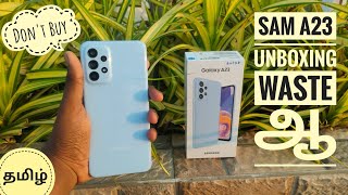 Samsung A23 Unboxing and review in tamil  camera samples OIS நம்பலாமா [upl. by Witkin]