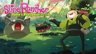 Slime Rancher  Ogdens Wild Update Trailer [upl. by Virgin347]