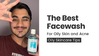 The Best Face Wash for Oily Acne Prone Skin [upl. by Arihat]