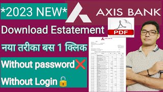 How to download Axis Bank statement online स्टेटमेंट डाउनलोड करना हुआ आसान। [upl. by Littman]