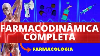 FARMACODINÂMICA COMPLETA ENSINO SUPERIOR  FARMACOLOGIA  MECANISMO DE AÇÃO DOS FÁRMACOS [upl. by Ahcsas968]