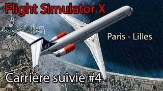 Flight Simulator X  Paris  Lille  4 Carrière suivies  Fs Passenger  Avro RJ 85 [upl. by Frayda579]