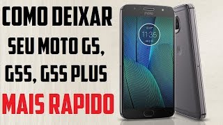 Como deixar o seu Moto G5S Plus Moto G5S Moto G5 mais rápido [upl. by Elahcar]