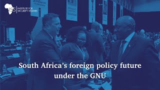 South Africa’s foreign policy future under the GNU [upl. by Neiluj]