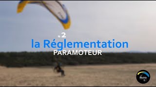 2  PARAMOTEUR  REGLEMENTATION  Où je peux voler [upl. by Autry227]