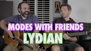 Modes with Friends Lydian [upl. by Ahsaya]