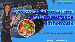 Doppelbruch  Brüche subtrahieren  Mathe Vorkurs  Optimale Kurse für Techniker Ingenieure [upl. by Marlo]