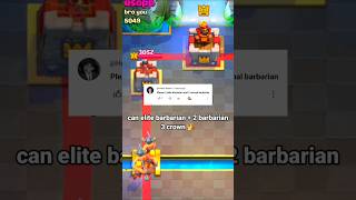 Can elite barbarians  2 barbarian 3 crown 👑 clashroyale [upl. by Eelinnej]