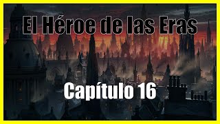 El Héroe de las Eras Capítulo 16 Audiolibro por Brandon Sanderson Mistborn [upl. by Caldera673]