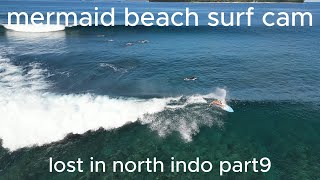 lost in north indo part9 mermaid beach surf cam [upl. by Nylitsirk]