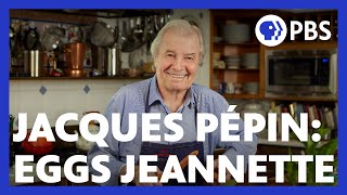 Jacques Pépin Makes Eggs Jeannette  American Masters At Home with Jacques Pépin  PBS [upl. by Amolap591]