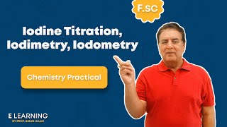 Iodine Titration  Iodimetry Iodometry  Chemistry Practical  Elearning By Prof Amanullah [upl. by Aikyt]