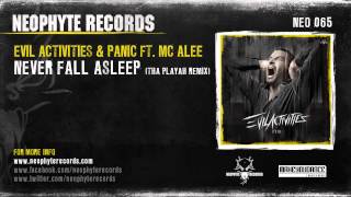 Evil Activities amp Panic ft MC Alee  Never Fall Asleep Tha Playah Remix NEO065 [upl. by Assilla]