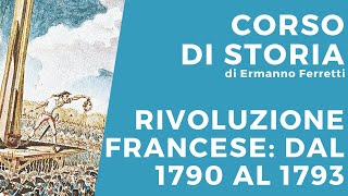 La Rivoluzione francese dal 1790 al 1793 [upl. by Elyod]