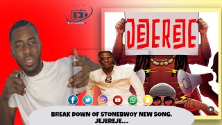 BREAKDOWN IF STONEBWOY NEW SONG JEJEREJE… [upl. by Stewardson536]