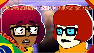 Velma Atual Conhece Velma Antiga  Fandub PTBR 16  FaiockDubs [upl. by Chassin605]