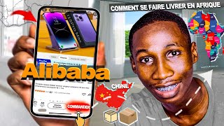 Comment Acheter sur ALIBABA et se faire Livrer en Afrique 2024 [upl. by Britta]