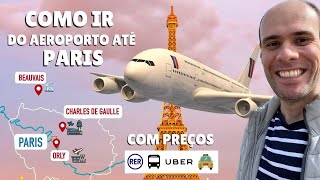 Como ir do aeroporto até o centro de Paris  Passo a Passo com preços [upl. by Bolitho]