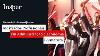 Mestrados Profissionais em Administração e Economia  Formatura [upl. by Junji691]