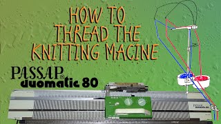 How to Thread the Passap Duomatic 80 Knitting Machine [upl. by Gnal280]