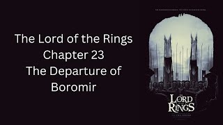 The Lord of the Rings  Ch 23  The Departure of Boromir  The Two Towers by JRR Tolkien [upl. by Afnin]