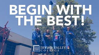 Begin with the Best at Irvine Valley College [upl. by Strauss315]