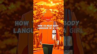 READ GIRL BODY LANGUAGE psychology bodylanguage anime [upl. by Ozmo]