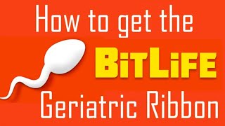 How to get the Bitlife Geriatric Ribbons [upl. by Phoebe]