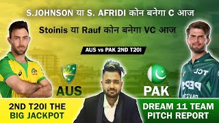 AUS vs PAK 2nd T20I Dream11 Prediction  Dream11 Team Of Today Match  PAK vs AUS Dream11 Prediction [upl. by Bozuwa]