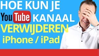 👉★Hoe verwijder je een YouTube kanaal op je telefoon YouTube kanaal verwijderen op iPad of iPhone [upl. by Anitselec403]