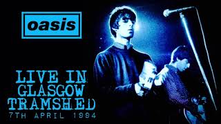 Oasis  Live in Glasgow 7th April 1994 [upl. by Marylynne]