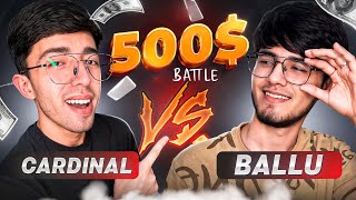 CARDINAL vs BALLU 500 UCHUN KURASH 🥵 PUBG MOBILE [upl. by Denice]