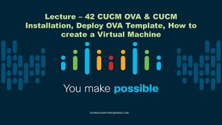 Lecture  42  CUCM OVA amp CUCM Installation  How to create a VM  Cisco Unity Installation [upl. by Marelda]