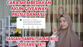 TIPS CARA MEMBEDAKAN AKUN GIVEAWAY PALSU DAN REAL [upl. by Naeruat613]