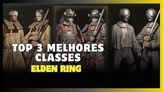 Elden Ring  Top 3 Melhor Classe Para Iniciantes [upl. by Moishe]