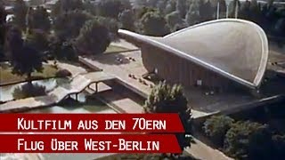 Berliner Stadtrundflug aus den späten 70er Jahren [upl. by Giacamo]