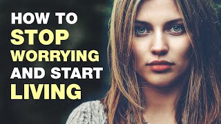 How To Stop Worrying and Start Living [upl. by Ahsinak483]