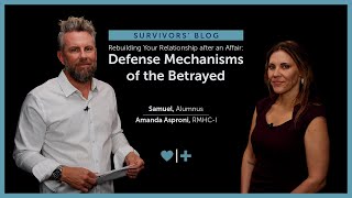 Rebuilding Your Relationship after an Affair Defense Mechanisms of the Betrayed [upl. by Cristen]