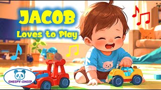 Jacob Loves to Play  Fun Baby Song for Kids  Cheepy Cheep [upl. by Zwart]