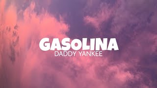 Gasolina  Daddy Yankee lyrics [upl. by Reltuc]