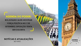 Agenda do Poder Bolsonaro quer mostrar força política no 7 de Setembro oposição tenta ser discreta [upl. by Acinnad]