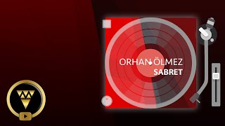 Orhan Ölmez  Sabret Official Audio Klip [upl. by Nahgaem]