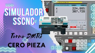 Simulador SSCNC TORNO DMTG Parte 1 Cero Pieza [upl. by Rento]