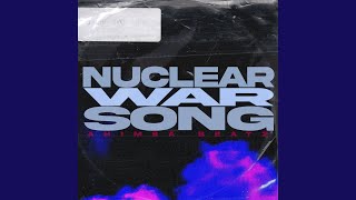 Nuclear War Song [upl. by Shaner972]